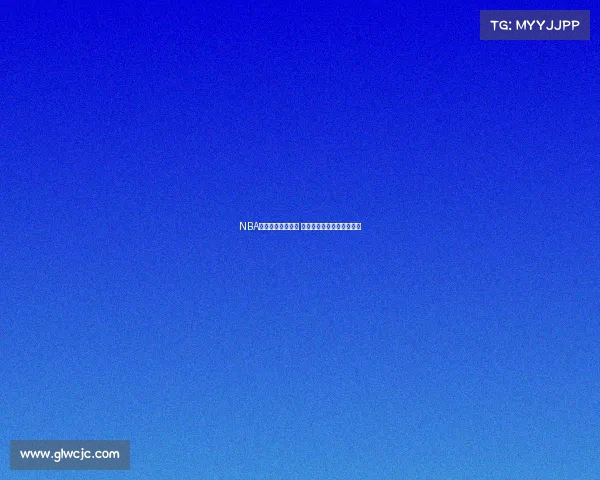 NBA高清直播全程覆盖 轻松观看顶级赛事尽在掌握